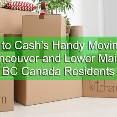 Clutter to Cashs Handy Moving Tips for Vancouver and Lower Mainland BC Canada Residents