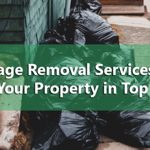 How Garbage Removal Services Can Help Keep Your Property in Top Shape
